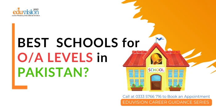 Best Schools for O levels and A Levels in Pakistan